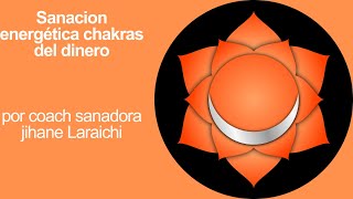 Sanacion energética chakras del dinero [upl. by Quartet]