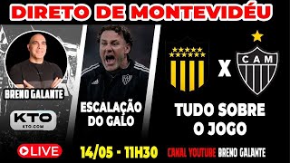 🚨AO VIVO  DIRETO DE MONTEVIDÉU 🚨 ESCALAÇÃO DO GALO 🛑 TUDO SOBRE O JOGO [upl. by Froma203]