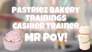 ROBLOX Pastriez Bakery Training Cashier Trainer ⌢  ♡ ⤹ MR POV [upl. by Aiuhsoj47]