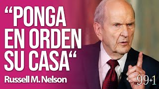 Russell M Nelson  “Ponga en orden su casa“  991 [upl. by Araid]