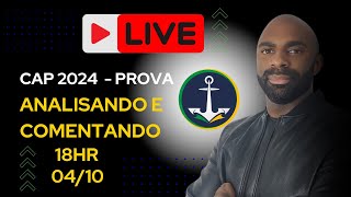 ⚠️Live  Analisando e comentando  Prova CAP2024🛳️⚓ [upl. by Sirtaeb]