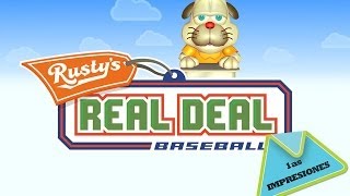 Impresiones Rustys Real Deal Baseball en español [upl. by Yelena]