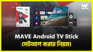 How to Setup Walton MAVE Android TV Stick  Complete Guideline [upl. by Ruosnam]