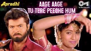 Aage Aage Tu Tere Peeche Hum  Apradhi  Alka Yagnik  Anil Kapoor Vijayashanti  90s Song [upl. by Cornish]