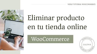 Eliminar producto de tu tienda online  WordPress WooCommerce 2022 [upl. by Anoik]