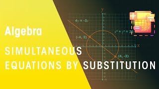 Simultaneous Equations By Substitution  Algebra  Maths  FuseSchool [upl. by Aicat]