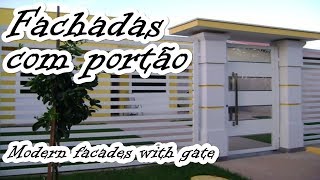 FACHADAS COM PORTÃO MODERN FACADES WITH GATE [upl. by Ael]