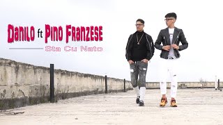 Danilo Ft Pino Franzese  Sta Cu Nato Video Ufficiale 2019 [upl. by Anerres]