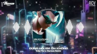 ĐỪNG HỎI EM ỔN KHÔNG  Diệu Vân H2K  Kiều Thơ Cover x Thereon Remix  Giá Như Đời Làm Gì Có Giá Như [upl. by Southard]