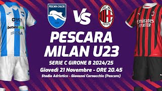 PESCARA  MILAN FUTURO  SERIE C 202425  DIRETTA LIVE CRONACA STATISTICHE amp CAMPO 3D [upl. by Lavena721]