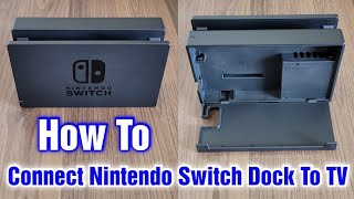 How To Connect Nintendo Switch Dock To TV [upl. by Nishom]