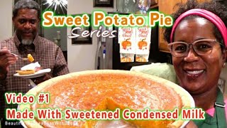 Sweet Potato Pie Series  Video 1  Ive Never Used Sweetened Condensed Milk In my Pie [upl. by Llehsram]