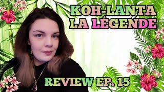 KOH LANTA LA LÉGENDE REVIEW EP 15  UNE FINALE SANS GAGNANT kohlanta [upl. by Enilrae]