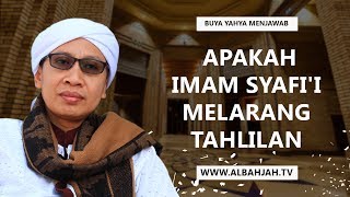 Apakah Imam Syafii Melarang Tahlilan  Buya Yahya Menjawab [upl. by Aidnis490]