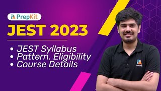 JEST 2023 Strategy  Details  Syllabus  Pattern  Eligibility  Course Details  Nitin  PrepKit [upl. by Kaleena290]