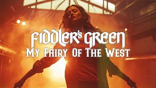 FIDDLERS GREEN  MY FAIRY OF THE WEST Official Video [upl. by Odnala]