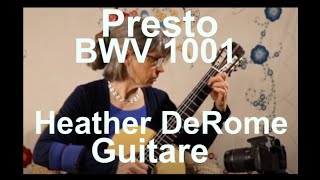 JS Bach Presto in G minor BWV 1001  Heather DeRome Guitar [upl. by Mosora]