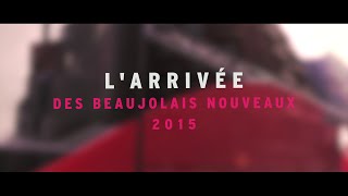 L arrivée des Beaujolais Nouveaux 2015 [upl. by Burrell694]