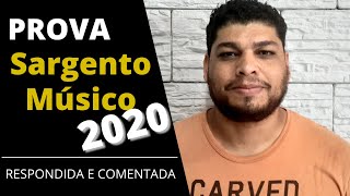 PROVA SARGENTO MÚSICO 2020  Respondida e Comentada [upl. by Nohpets]