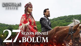 Destan 27 Bölüm  Sezon Finali atvturkiye [upl. by Okiam]