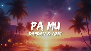 Dardan amp Azet  Pa Mu Lyrics [upl. by Carleen185]