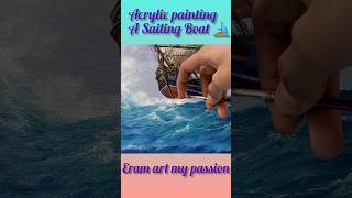 Acrylic painting Painting A Sailing Boat ⛵ In Ocean  short [upl. by Ahseeyt474]