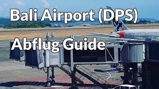 Bali Denpasar Flughafen DPS Abflug Guide Deutsch [upl. by Nivel921]