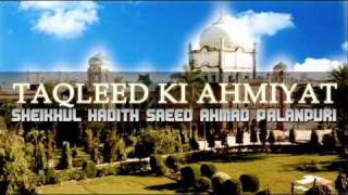 Taqleed Sheikhul Hadith Saeed Ahmad Palanpuri [upl. by Araiet531]