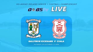 Go Ahead Ireland Dublin SFC 1  Ballymun Kickhams v Cuala [upl. by Schear]