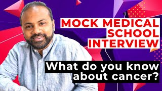 Medical School Mock Interview  What do you know about cancer [upl. by Mert287]