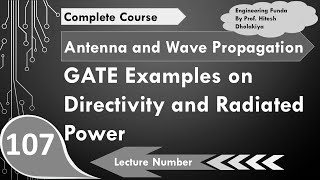 1 GATE examples on Directivity and Radiated Power in Antennas by Engineering Funda [upl. by Burty]