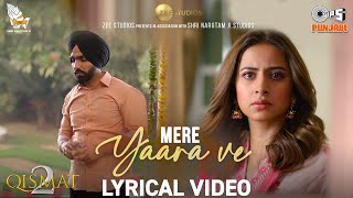 Mere Yaara Ve Lyrical Video  Qismat 2  Ammy Virk  Sargun Mehta  B Praak  Jaani  Tips Punjabi [upl. by Nohtahoj]