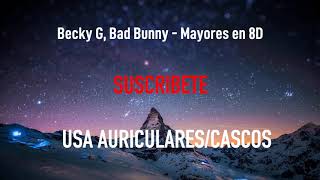 Becky G Bad Bunny  Mayores  MÚSICA EN 8D [upl. by Bradman]