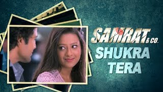 Shukra Tera Audio  Full Song  Chinmayi Sripada amp Arijit Singh  Samrat amp Co [upl. by Tarrsus60]