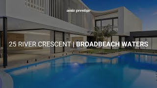 25 River Crescent Broadbeach Waters  Gold Coast Prestige Property  Amir Prestige [upl. by Aicinad]