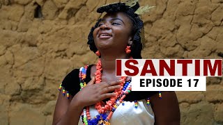 ISANTIMFull MovieEpisode 17 [upl. by Nyrol]