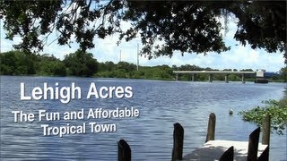 Lehigh Acres  The Fun and Affordable Tropical Town [upl. by Jablon]