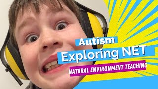 Autism Exploring Natural Environment Teaching NET [upl. by Fital579]