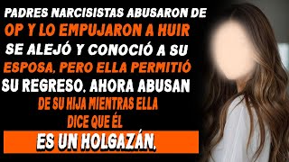 Padres Narcisistas Abusaron Deshumanizaron y Acosaron a OP Toda Su Vida Empujándolo al Límite [upl. by Bunni]