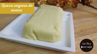 Como hacer QUESO VEGANO DE AVENA Chef fitness [upl. by Navoj]