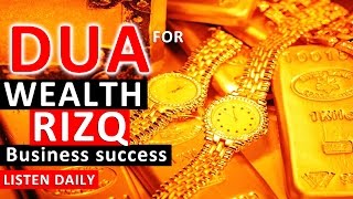 Amazing Ruqyah Dua For Wealth Rizq Money Business Provision Job Rizak Rizaq ᴴᴰ [upl. by Avrenim]