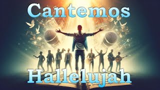 Cantemos Hallelujah [upl. by Kayne]