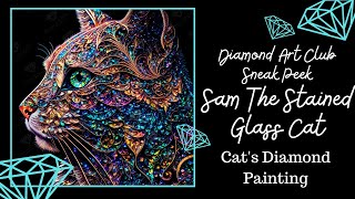 Diamond Art Club Sneak Peek  Sam The Stained Glass Cat [upl. by Demetra]