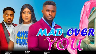 MAD OVER YOU  MAURICE SAM PAMELA OKOYE TOOSWEET ANNAN [upl. by Rosita]