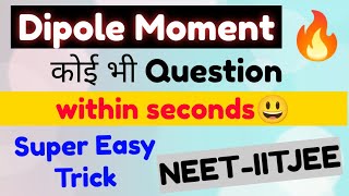 quotDIPOLEMOMENTquot Easy Explaination🔥 Chemical Bonding  NeetIITJEE  Neet 2022 amp Neet 2023 [upl. by Garvin]