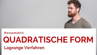 Hinreichendes Kriterium beim Lagrange Verfahren Quadratische Form der Hessematrix [upl. by Krisha]