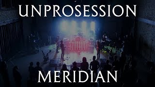 Unprocessed  Meridian live at Unprosession [upl. by Fabriane37]