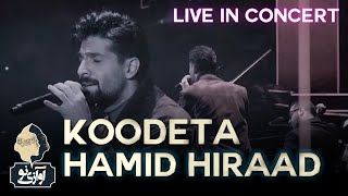 Hamid Hiraad  Koodeta  LIVE IN CONCERT  حمید هیراد  کودتا [upl. by Arikal]