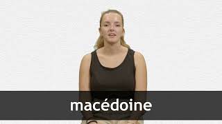 How to pronounce MACÉDOINE in French [upl. by Shayn404]