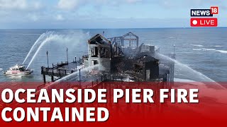 Pier Fire In Oceanside California Live  Firefighters Battling Massive Flames On Historic Pier N18L [upl. by Guenna]